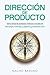 Dirección de Producto: Cómo...