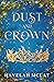 Dust and Crown