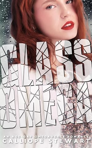 Glass Omega (The Mafia Darlings Omegaverse #1)