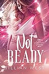 Not Ready by Jillian West