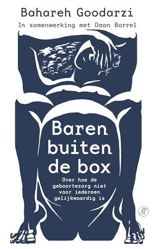 Baren buiten de box: Over hoe de geboortezorg niet voor iedereen gelijk is (Hart voor de zorg Book 18) (Dutch Edition)