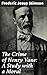The Crime of Henry Vane: A Study with a Moral: Exploring the Depths of Moral Complexity