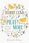 Worry Less, Pray ...