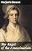 The Angel of the Assassination by Marjorie Bowen The Angel of the Assassination by Marjorie Bowen