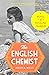 The English Chemist: The St...