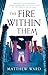 The Fire Within Them