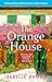 The Orange House by Isabelle Broom