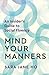 Mind Your Manners: An Insider's Guide to Social Fluency