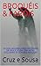BROQUÉIS & FARÓIS: OS DOIS MAIORES LIVROS DE POEMAS DE CRUZ E SOUSA COM NOTAS EXCLUSIVAS DE GONZALO BOLLIGER (Portuguese Edition)
