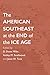 The American Southeast at the End of the Ice Age (Archaeology of the American South: New Directions and Perspectives)