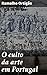 O culto da arte em Portugal: Edição enriquecida. Explorando a arte e cultura em Portugal no século XIX (Portuguese Edition)