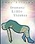 Dramatic Little Thinker (Little Thinker's)