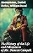 The History of the Life and...