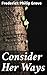 Consider Her Ways: Enriched edition. Exploring human relationships and societal norms in a Canadian town: a surrealistic journey of love, loss, and self-discovery