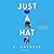 Just a Hat