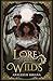 Lore of the Wilds (Lore of the Wilds #1)