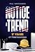 Notice A Trend: 17 Years of...