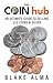 The CoinHub: An Ultimate Gu...