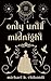 Only Until Midnight