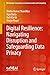 Digital Resilience: Navigating Disruption and Safeguarding Data Privacy (EAI/Springer Innovations in Communication and Computing)