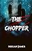 The Chopper