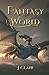 Fantasy World Vol 1: A Fantasy Series (Fantasy World: The Explorers)