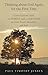 Thinking about God Again, for the First Time: Conversations with an Atheist and a Christian on God, Proof, Morality, and Evil