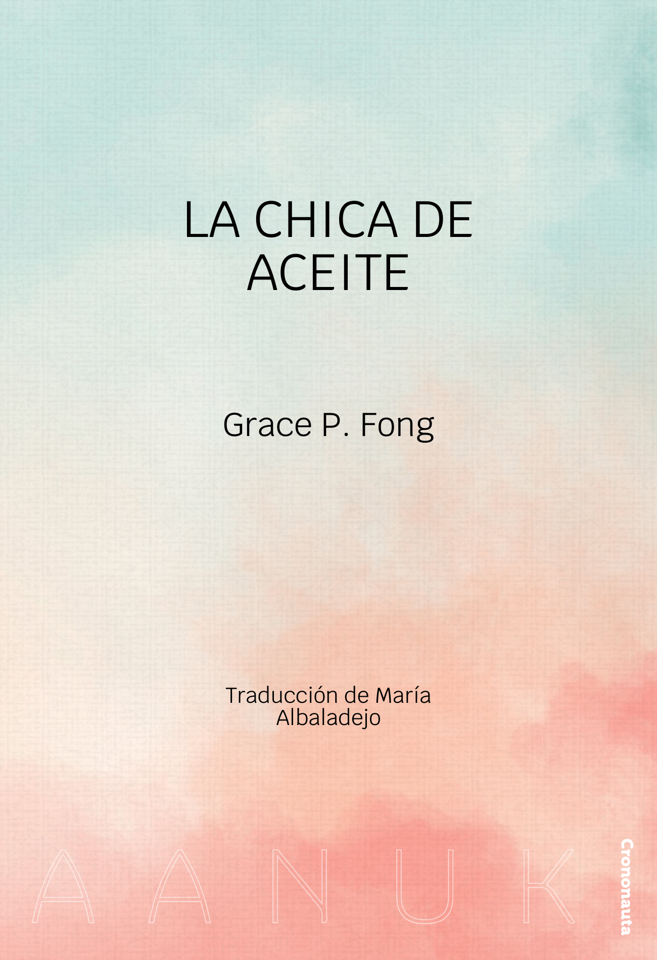 Portada de La chica de aceite, de Grace P. Fong