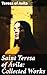 Saint Teresa of Ávila: Collected Works: The Life of St. Teresa, The Interior Castle, Way of Perfection