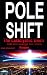 Pole Shift: The Cataclysmic...