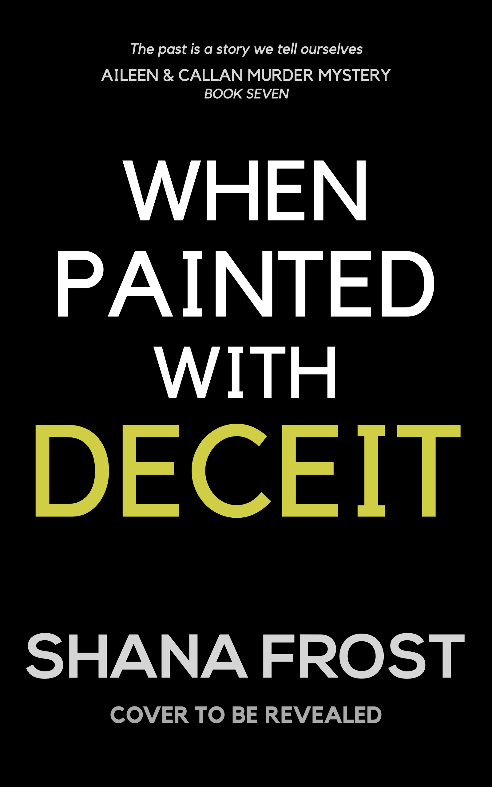 When Painted With Deceit (Aileen and Callan Murder Mysteries #7)