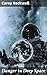Danger in Deep Space: Journey Through Perilous Challenges in the Vast Cosmos