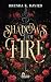 Shadows of Fire (I Regni dell'Ombra #1)