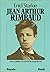 Jean-Arthur Rimbaud. Vita e opere di un poeta maledetto