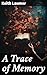 A Trace of Memory: Enriched edition. A Journey Through Amnesia and Advanced Technology