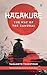 Hagakure: The Way of the Samurai - Imperium Press