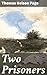 Two Prisoners: A Tale of Friendship, Redemption, and War in the Antebellum South