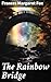 The Rainbow Bridge: Journey of Love, Loss, and Redemption in Literary British Fiction