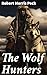 The Wolf Hunters: Enriched edition. A Story of the Buffalo Plains
