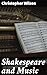 Shakespeare and Music: Unraveling Shakespeare's Melodic Mysteries: A Compendium of Musical Motifs and Insights