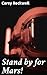 Stand by for Mars!: Journey into the Stars: A Sci-Fi Adventure of Space Exploration