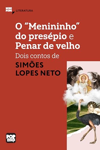 O "menininho" do presépio e Penar de velho: Dois contos de Simões Lopes Neto (MiniPops) (Portuguese Edition)