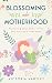 Blossoming into MotherHood:...