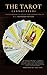 The Tarot (Annotated) : Its...