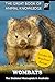 Wombats: The Stubbiest Marsupials in Australia (The Great Book of Animal Knowledge (Packed With Facts & Stunning Photos for Kids!))