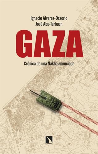 Gaza: Crónica de una Nakba anunciada (Paperback)