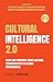 Cultural Intelligence 2.0: ...
