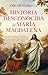 Historia desconocida de María Magdalena (Spanish Edition)