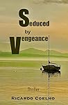 Seduced by Vengeance: He knew that only he could save himself
