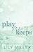 Play For Keeps Special Edition Paperback (Haven Harbor Special Edition Paperback)